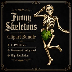 May include: A digital graphic featuring a skeleton wearing a laurel wreath and a green leaf covering, with the text Funny Skeletons Clipart Bundle, 13 PNG Files, Transparent Background, and High Resolution displayed on a dark background.