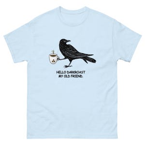 Crow Coffee Lover Shirt Garment Dyed Tee Funny Coffee T Shirt Comfort Colors 1717 Unisex Graphic Gift