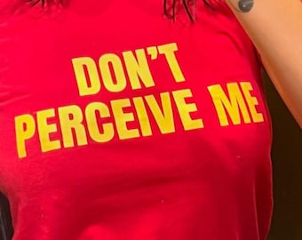 Don't Perceive Me Shirt, Funny Introvert Meme Tee, Sarcastic Humor Unisex Shirt