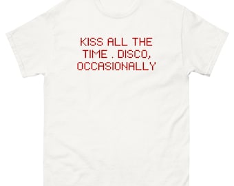 Funny KATTDO T Shirt Kiss All The Time Humor Quote Tee Sarcastic Statement Shirt