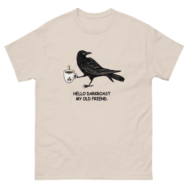 Crow Coffee Lover Shirt Garment Dyed Tee Funny Coffee T Shirt Comfort Colors 1717 Unisex Graphic Gift