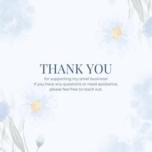May include: A light blue watercolor design with white daisies and the text "THANK YOU" in a dark blue font. The text continues with a message of appreciation and contact information.