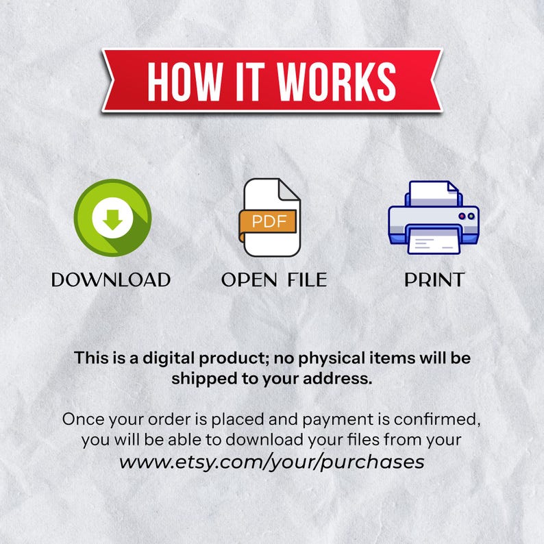 May include: Graphic showing the steps to download, open, and print a digital product. The image includes icons for download, a PDF file, and a printer, with the text "HOW IT WORKS" at the top. The text also states that this is a digital product.