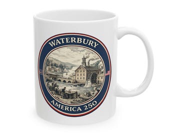 Waterbury CT America 250 Coffee Mug | Historic Brass City Mill Heritage Mug | Connecticut 250th Anniversary Gift | Waterbury Coffee cup
