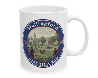 Wallingford America 250 Coffee Mug, Historic Village Green - Militia Heritage Mug, Connecticut 250th Anniversary Gift | Wallingford History
