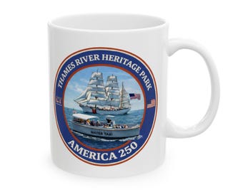 Thames River Heritage Park America 250 Coffee Mug, USCGC Eagle & Water Taxi Mug, CT History Gift | Connecticut Maritime Heritage Coffee Cup
