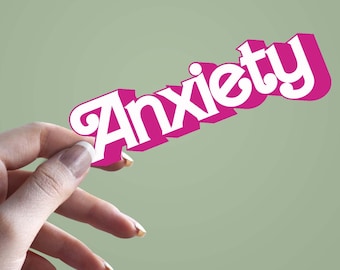 Anxiety Barbie Sticker, Funny Mental Health Sticker, Self Care Vinyl Decal, Cute Gift for Friends, Laptop & Water Bottle Sticker