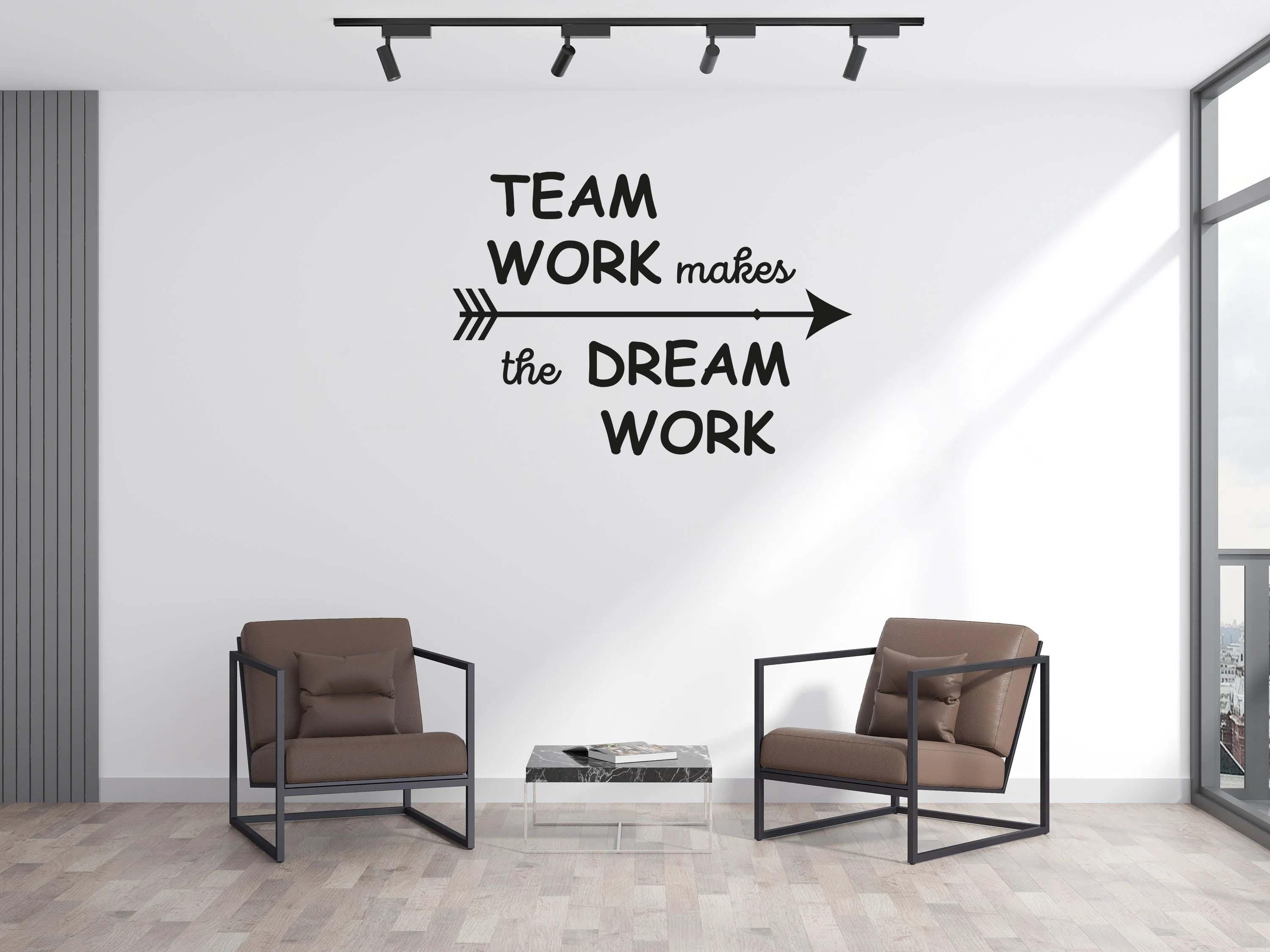 Teamwork Makes the Dream Work Wall Decal, Office Wall Art, Motivational ...