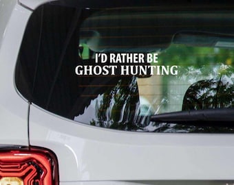 Calcomanía "Prefiero ser cazador de fantasmas", calcomanía paranormal para auto, vinilo de cazador de fantasmas de Halloween, calcomanía de vinilo personalizada, calcomanía de caza de fantasmas