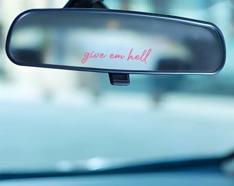 Calcomanía para espejo retrovisor de coche "Dales el infierno", calcomanía motivacional para espejo retrovisor, calcomanía de vinilo con afirmación positiva, regalo para conductor, calcomanía para espejo retrovisor de coche