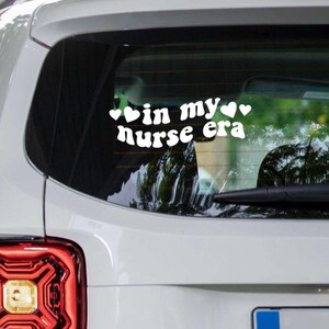 In My Nurse Era Car Decal, Nurse Vinyl Sticker for Car Window, Cute Medical Worker Gift, Nursing School Sticker, Nurse Aesthetic Car Decor