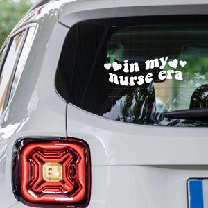 In My Nurse Era Car Decal, Nurse Vinyl Sticker for Car Window, Cute Medical Worker Gift, Nursing School Sticker, Nurse Aesthetic Car Decor