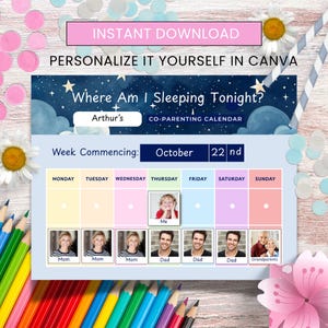 May include: A co-parenting calendar with the text "Where Am I Sleeping Tonight?" and "Arthur's". The calendar includes a weekly schedule with photos and the text "Mom", "Dad", "Me", and "Grandparents". The week commences October 22nd. The words "Instant Download" and "Personalize it Yourself in Canva" are also visible.