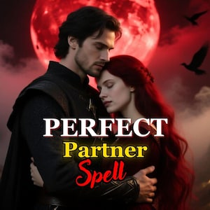 May include: Digital art of a couple embracing, set against a red moon and sky. The image features the text "PERFECT Partner Spell" in a stylized font, suggesting a theme of love and magic.
