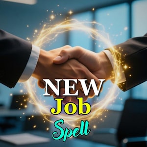 以下が含まれることがあります： 握手をする2人のイメージで、周囲には金色の輝くエネルギー効果があります。「NEW Job Spell」という言葉が白、黄色、ターコイズ色で表示されており、キャリアの機会と魔法をテーマにしています。