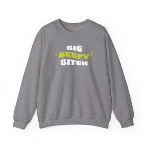 Big Beefy Bitch Rundhals-Sweatshirt, Powerlfing Gym Bekleidung Bild 5