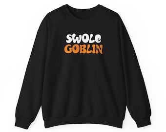 Swole Goblin Crewneck Sweatshirt: Lustiges Gym Bekleidung