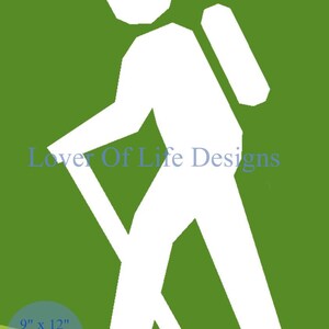 May include: White silhouette of a person hiking with a backpack and walking stick on a green background. The text "Lover Of Life Designs" is above the hiker. The text "9" x 12" Easy/Moderate" is in a blue circle.
