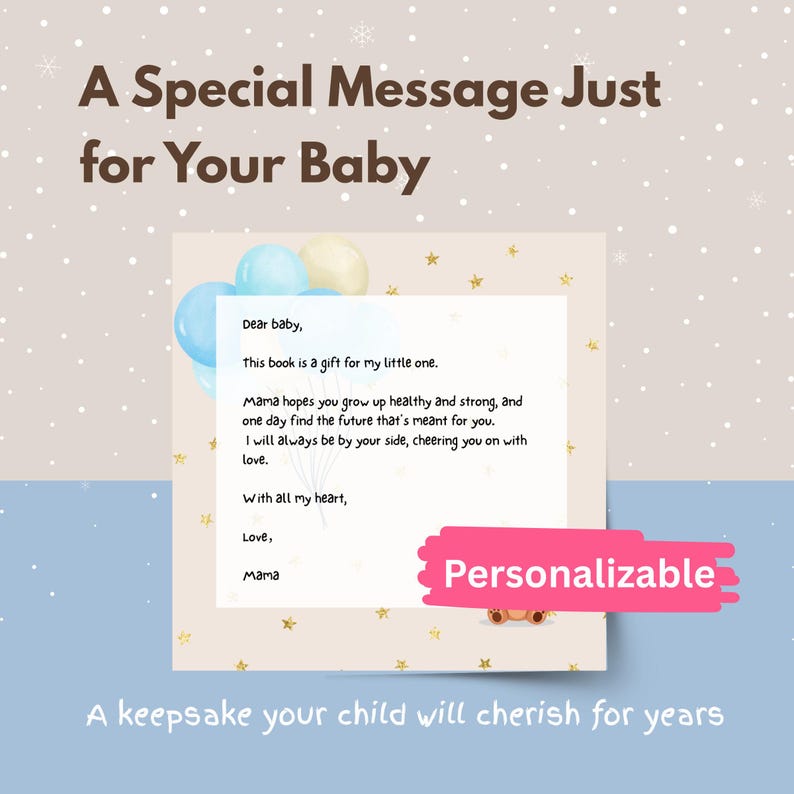 May include: A personalized baby keepsake with the text "A Special Message Just for Your Baby." The image features a handwritten letter with a message from "Mama," balloons, and the word "Personalizable."