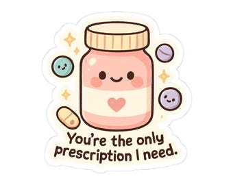 Prescription Bottle Sticker, Healthcare Romantic Gift