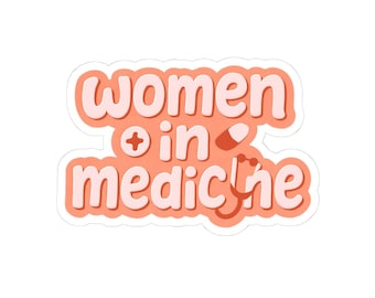 Può includere: Un adesivo con la scritta "Women in Medicine" in un carattere arrotondato e giocoso. Il testo è bianco con un contorno color pesca. Il design include un segno più, una pillola e uno stetoscopio.