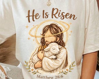 He Is Risen PNG, Christian Easter Shirt Design, Matthew 28:6 Jesus and Lamb PNG, Religious Easter Sublimation, Faith Based Easter Graphic