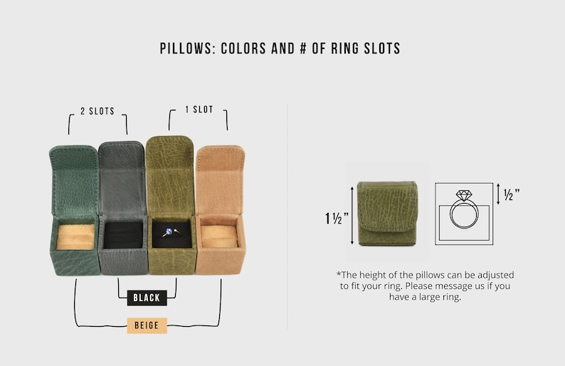 May include: Four ring boxes in different colours: green, grey, olive green, and beige. The boxes have two ring slots or one ring slot. The boxes are 1 1/2 inches tall and 1/2 inch wide. The height of the pillows can be adjusted to fit your ring. Please message us if you have a large ring.