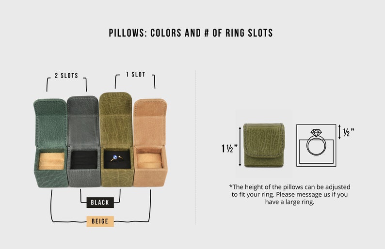 May include: Four ring boxes in different colors: green, gray, olive green, and beige. The boxes have two ring slots or one ring slot. The boxes are 1 1/2 inches tall and 1/2 inch wide. The height of the pillows can be adjusted to fit your ring. Please message us if you have a large ring.