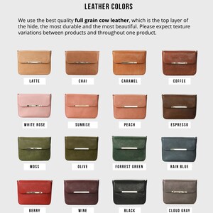 May include: A chart showing 12 different colors of leather. The colors are: Latte, Chai, Caramel, Coffee, White Rose, Sunrise, Peach, Espresso, Moss, Olive, Forrest Green, Rain Blue, Berry, Wine, Black, and Cloud Gray.