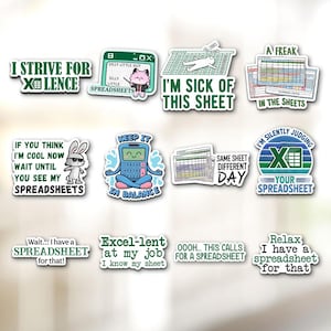 May include: A collection of colorful stickers with humorous spreadsheet-themed designs. The stickers feature phrases like "I strive for X-cellence," "I'm sick of this sheet," and "Keep it in balance." The designs include a cat, a bunny, and a calculator.