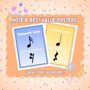 May include: Two educational posters with musical notes and rests. The left poster is blue and features a sixteenth note and rest. The right poster is yellow and displays a quarter note and rest. The text "NOTE & REST VALUE POSTERS" and "GREAT FOR CLASSROOMS!" are also visible.