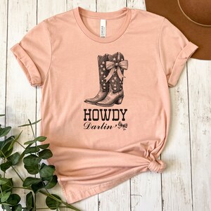 Howdy Darlin Shirt, Western Howdy shirt, Coquette Cowgirl, Cowgirl Boot, Girly, Coquette Shit, Gift for cowgirl, Texas girl tee, image 1
