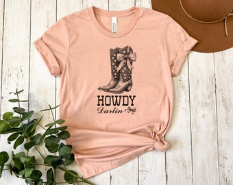 Howdy Darlin Shirt, Western Howdy shirt, Coquette Cowgirl, Cowgirl Boot, Girly, Coquette Shit, Gift for cowgirl, Texas girl tee,