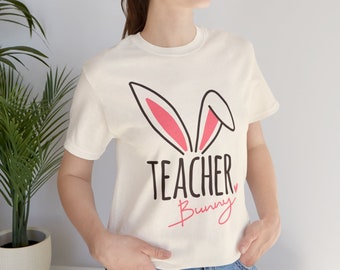 EasterBunny Shirt, Teacher Bunny Easter Shirt, Easter Teacher Tee, Easter Teacher Shirt, Teacher Shirt, Easter Gift For Teachers