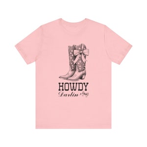 Howdy Darlin Shirt, Western Howdy shirt, Coquette Cowgirl, Cowgirl Boot, Girly, Coquette Shit, Gift for cowgirl, Texas girl tee, image 6