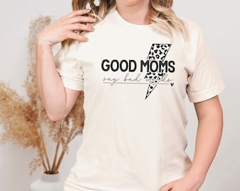 Good Moms Say Bad Words tshirt, Mothers Day gift, Lightning Bolt Mom Shirt, Funny mom shirt