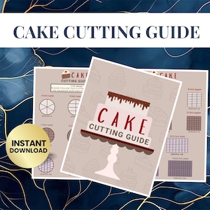 May include: A cake cutting guide with the text "CAKE CUTTING GUIDE" in white. The guide includes diagrams for cutting round and square cakes, with serving suggestions. A gold circle with "INSTANT DOWNLOAD" is in the lower left.