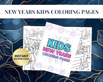 May include: New Year's Kids Coloring Pages. The image features three coloring pages with black and white illustrations. The central page reads "KIDS NEW YEARS COLORING PAGES" in a colorful font. A gold circle with "INSTANT DOWNLOAD" is also present.