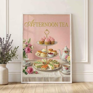 May include: A wall art print featuring the text "Afternoon Tea" in gold script. The image displays a three-tiered stand filled with cupcakes, scones, and finger sandwiches, accompanied by a floral teapot, teacups, and pink roses on a table.