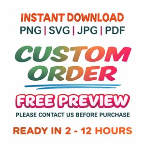 Puede incluir: Fondo blanco con texto multicolor. El texto incluye "DESCARGA INSTANTÁNEA" en naranja, tipos de archivo y "PEDIDO PERSONALIZADO" en verde y rojo. "VISTA PREVIA GRATUITA" es rosa y "LISTO EN 2 - 12 HORAS" es naranja.