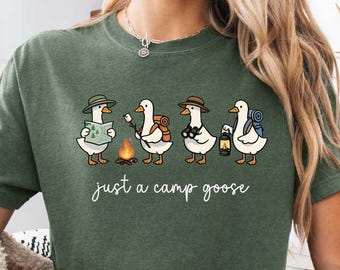 Just A Camp Goose Shirt, Silly Goose Camping Tee, Camping Friends Top, Funny Camp Lover T-shirt, Camp Life Sweater, Outdoorsy Goose Apparel