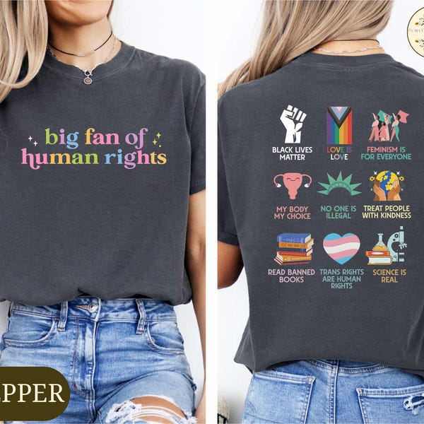 Big Fan Of Human Rights Shirt, Equality Sweatshirt, Human Rights Top, Social Justice Gift For Activist, Anti Trump T-shirt, Rainbow LGBT Tee