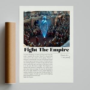 以下が含まれることがあります： 「Fight The Empire」の文字と映画のシーンが描かれたポスター。ポスターの左側には茶色の円筒形のチューブがあります。画像には、大勢の人々と青いホログラムが写っています。