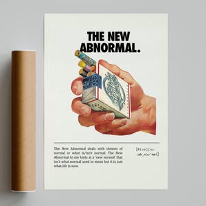 May include: Poster with the text "THE NEW ABNORMAL." A hand holds a cigarette pack with colourful cigarettes. The poster includes text about the meaning of normal and abnormal. A brown poster tube is on the left.