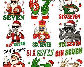 Funny Christmas Six Seven PNG Bundle | 6 7 Meme Xmas PNG | Viral Gen Alpha Meme Designs | Santa Says Six Seven PNG | Brainrot Christmas png