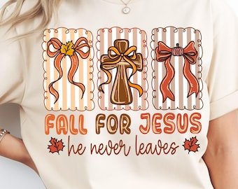 Bow Cross Fall Jesus PNG, Fall for Jesus He Never Leaves Design, Retro Christian Autumn Shirt Graphic, Faith Cross PNG, Digital Download