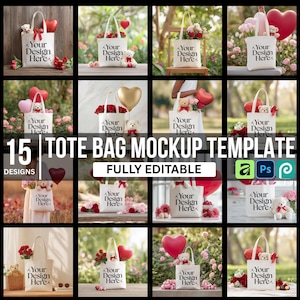 May include: A collection of 15 tote bag mockup templates. Each mockup features a white tote bag with the text "Your Design Here." The bags are styled with flowers, teddy bears, and heart-shaped balloons. The words "FULLY EDITABLE" are also visible.