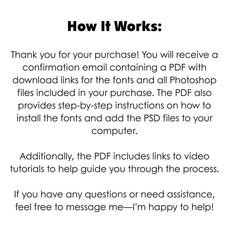 Puede incluir: Fondo blanco con el texto "How It Works:" y las instrucciones. El texto explica la recepci&oacute;n de un correo electr&oacute;nico de confirmaci&oacute;n con un PDF que contiene enlaces de descarga para fuentes y archivos de Photoshop.