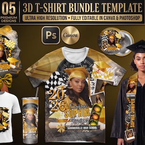 May include: A graduation-themed design template featuring a t-shirt, tumbler, and other items. The design includes a photo of a graduate, the text "Congrats Sophia Juniper," and "Class of 2026." The color scheme is gold, black, and white.