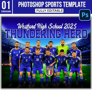 May include: A Photoshop sports template with the text "Photoshop Sports Template" and "Fully Editable". The image features a soccer team in blue uniforms with the text "Westford High School 2025 THUNDERING HERD".